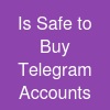 Is Safe to Buy Telegram Accounts?