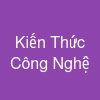 Kiến Thức Công Nghệ