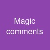 Magic comments