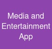 Media and Entertainment App