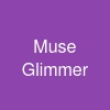 Muse Glimmer