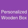 Personalized Wooden Box