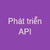 Phát triển API