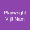 Playwright Việt Nam