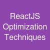 ReactJS Optimization Techniques