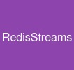 RedisStreams