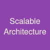 Scalable Architecture