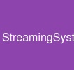 StreamingSystems
