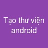 Tạo thư viện android