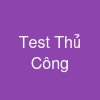 Test Thủ Công