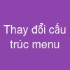 Thay đổi cấu trúc menu