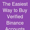 The Easiest Way to Buy Verified Binance Accounts Online