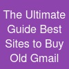 The Ultimate Guide: Best Sites to Buy Old Gmail