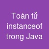 Toán tử instanceof trong Java