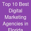 Top 10 Best Digital Marketing Agencies in Florida