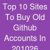 Top 10 Sites To Buy Old Github Accounts In 2010-26