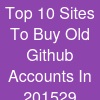 Top 10 Sites To Buy Old Github Accounts In 2015-29