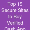 Top 15 Secure Sites to Buy Verified Cash App Accounts Safely