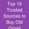Top 19 Trusted Sources to Buy Old Gmail Accounts in 2026
