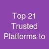 Top 21 Trusted Platforms to