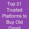 Top 21 Trusted Platforms to Buy Old Gmail Accounts in the ...