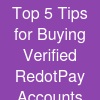 Top 5 Tips for Buying Verified RedotPay Accounts