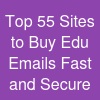 Top 5.5 Sites to Buy Edu Emails Fast and Secure
