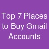 Top 7 Places to Buy Gmail Accounts
