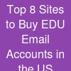 Top 8 Sites to Buy EDU Email Accounts in the US