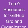 Top 9 Resources for GitHub Gro and Organization