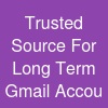 Trusted Source For Long Term Gmail Accou