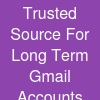 Trusted Source For Long Term Gmail Accounts