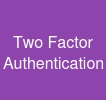 Two Factor Authentication