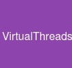 VirtualThreads