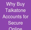Why Buy Talkatone Accounts for Secure Online Communication in 2026