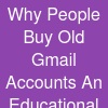 Why People Buy Old Gmail Accounts: An Educational Guide