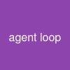 agent loop