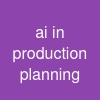 ai in production planning