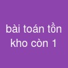 bài toán tồn kho còn 1