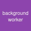 background worker