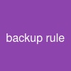 backup rule