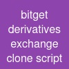 bitget derivatives exchange clone script