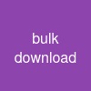 bulk download