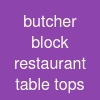 butcher block restaurant table tops