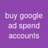 buy google ad spend accounts