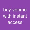 buy venmo with instant access