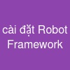 cài đặt Robot Framework