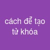 cách để tạo từ khóa