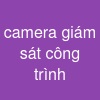 camera giám sát công trình