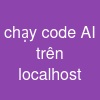 chạy code AI trên localhost